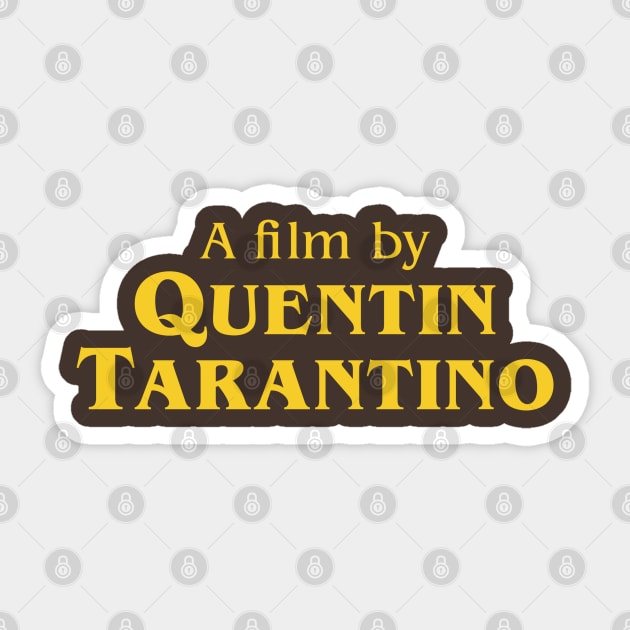 A film by Quentin Tarantino Sticker by NotoriousMedia